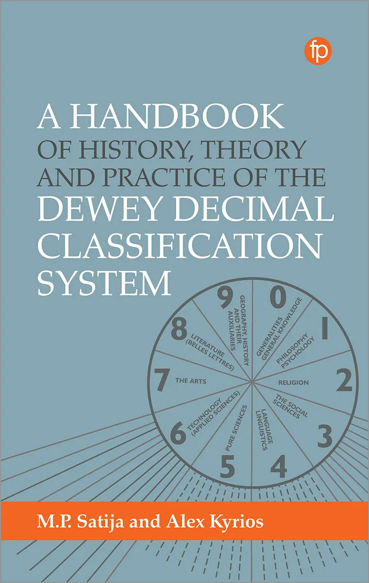 A Handbook of History, Theory and Practice of the Dewey Decimal Classification System