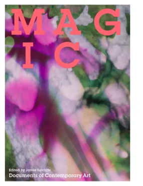 Magic (Whitechapel: Documents of Contemporary Art)