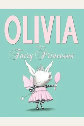 Olivia and the Fairy Princesses