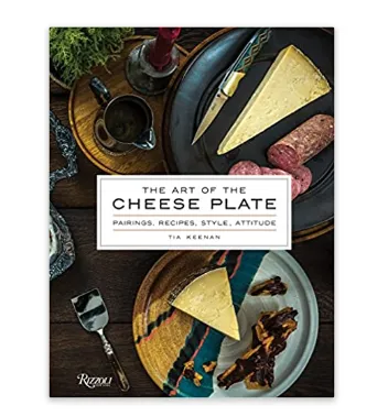 The Art of the Cheese Plate {Book}