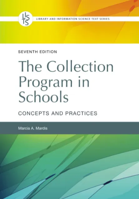 The Collection Program in Schools: Concepts and Practices, 7th Edition